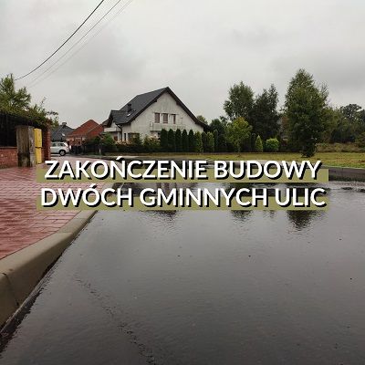Zdjęcie przedstawia wyremontowaną ulicę Lipową. Na grafice widnieje także napis "Zakończenie budowy dwóch gminnych ulic".
