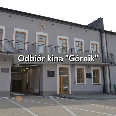 Zdjęcie przedstawiające zmodernizowany budynek kina "Górnik". Na zdjęciu znajduje się napis "Odbiór kina "Górnik"".