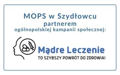 Mops w Szydlowcu partnerem ogólnopolskiej kampanii społecznej: Mądre Leczenie to szybszy powrót do zdrowia